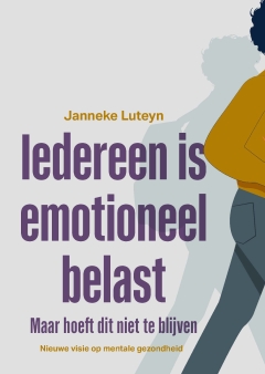 NIEUW | Iedereen is emotioneel belast, maar hoeft dit niet te blijven NIEUW | Iedereen is emotioneel belast, maar hoeft dit niet te blijven