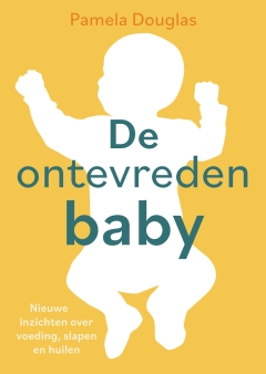 De ontevreden baby: Geen one-size-fits-all aanpak De ontevreden baby: Geen one-size-fits-all aanpak