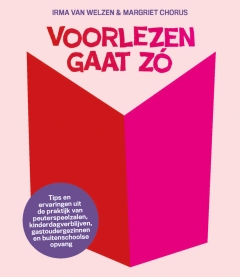10e druk - Voorlezen gaat zó (compleet herziene editie) 10e druk - Voorlezen gaat zó (compleet herziene editie)