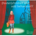 (foster) children and odd behaviour!?