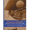 Ergilio Hato: simpel, sierlijk, sensationeel Ergilio Hato: simpel, sierlijk, sensationeel