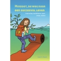 Mindset, de weg naar een succesvol leven