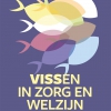 VISSen in zorg en welzijn: Mensgerichte vernieuwing en innovatie VISSen in zorg en welzijn: Mensgerichte vernieuwing en innovatie
