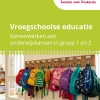 Nieuwe handreiking vroegschoolse educatie in groep 1 en 2