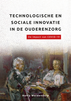 Nieuw | Technologische en sociale innovatie in de ouderenzorg. De impact van COVID-19