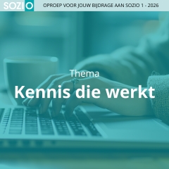 Oproep voor jouw bijdrage | De Sozio-special: Kennis die werkt (2026)