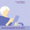 Driedelige serie: Zorg in perspectief van de cliënt Driedelige serie: Zorg in perspectief van de cliënt