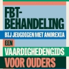 NIEUW | FBT-behandeling bij jeugdigen met anorexia. Een vaardighedengids voor ouders