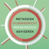 Methodiek oudergericht pedagogisch adviseren (4e druk) Methodiek oudergericht pedagogisch adviseren (4e druk)