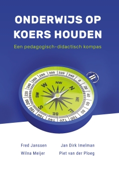 Onderwijs op koers houden - Wat is de kern van het beroep van de leraar?