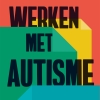 NIEUW | Werken met autisme. Praktijkboek voor mensen met autisme en leidinggevenden