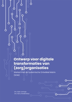 Boekrecensie: Ontwerp voor digitale transformaties van (zorg)organisaties