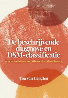 Nieuw | De beschrijvende diagnose en DSM-classificatie